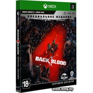 Back 4 Blood. Специальное Издание для Xbox Series X и Xbox O